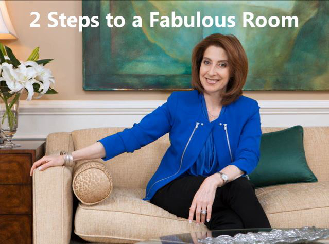 2 Steps to a Fabulous Room