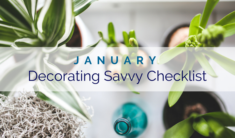 January Decorating Savvy Checklist