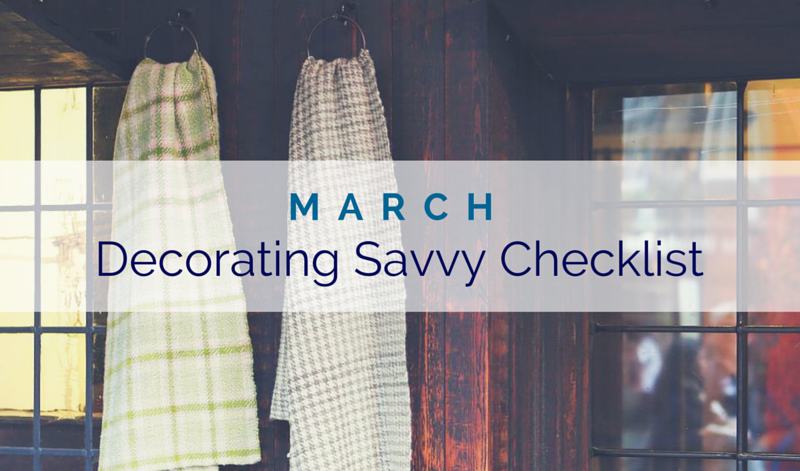 March Decorating Savvy Checklist