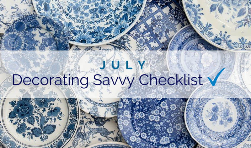 July Decorating Savvy Checklist