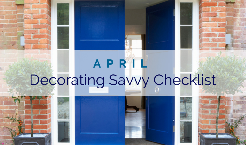April Decorating Savvy Checklist