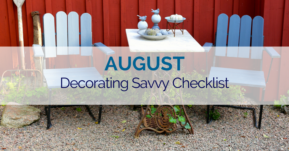 August Decorating Savvy Checklist