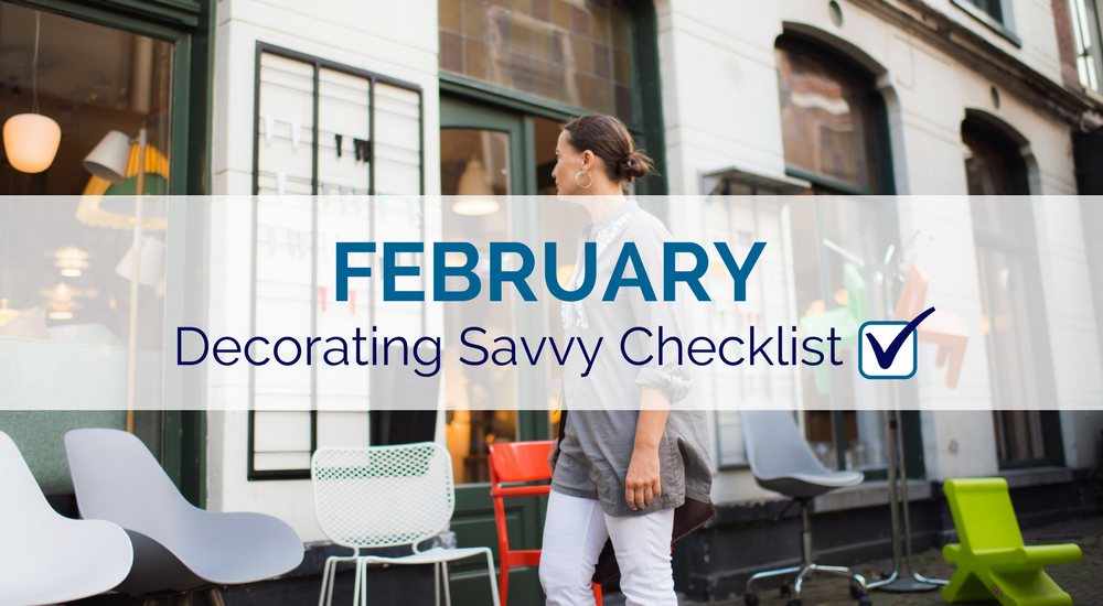 February Decorating Savvy Checklist