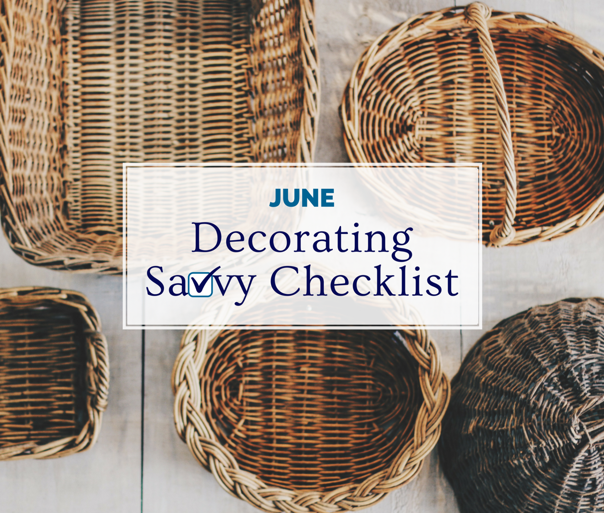 June Decorating Savvy Checklist