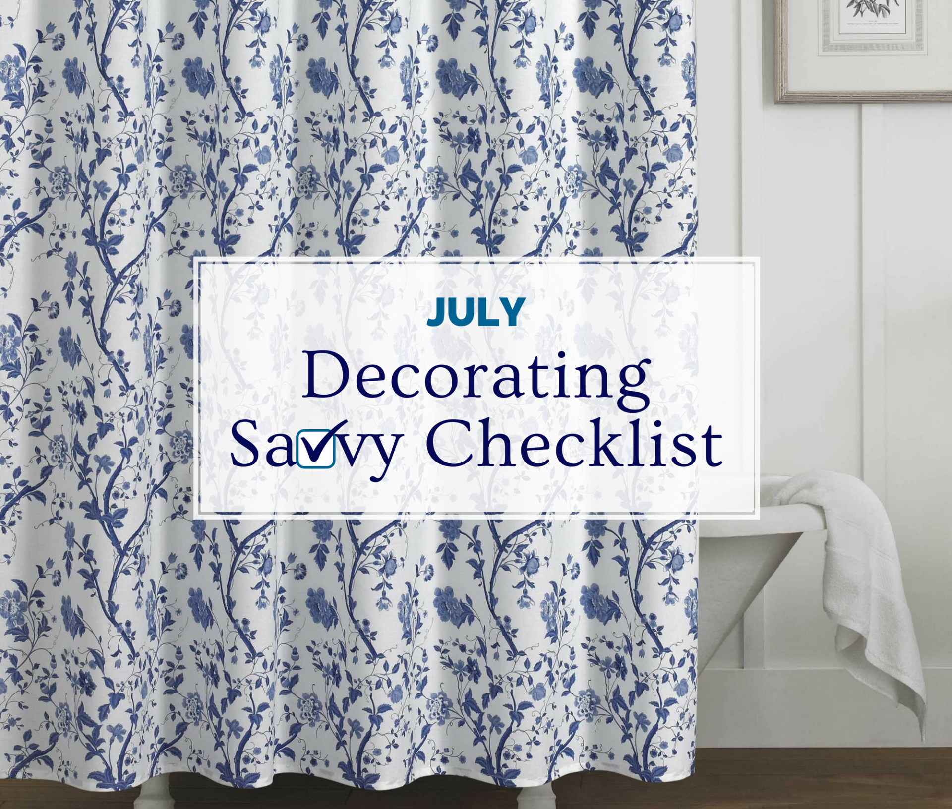 July Decorating Savvy Checklist