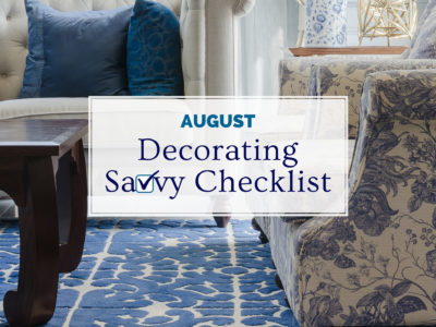 August Decorating Savvy Checklist