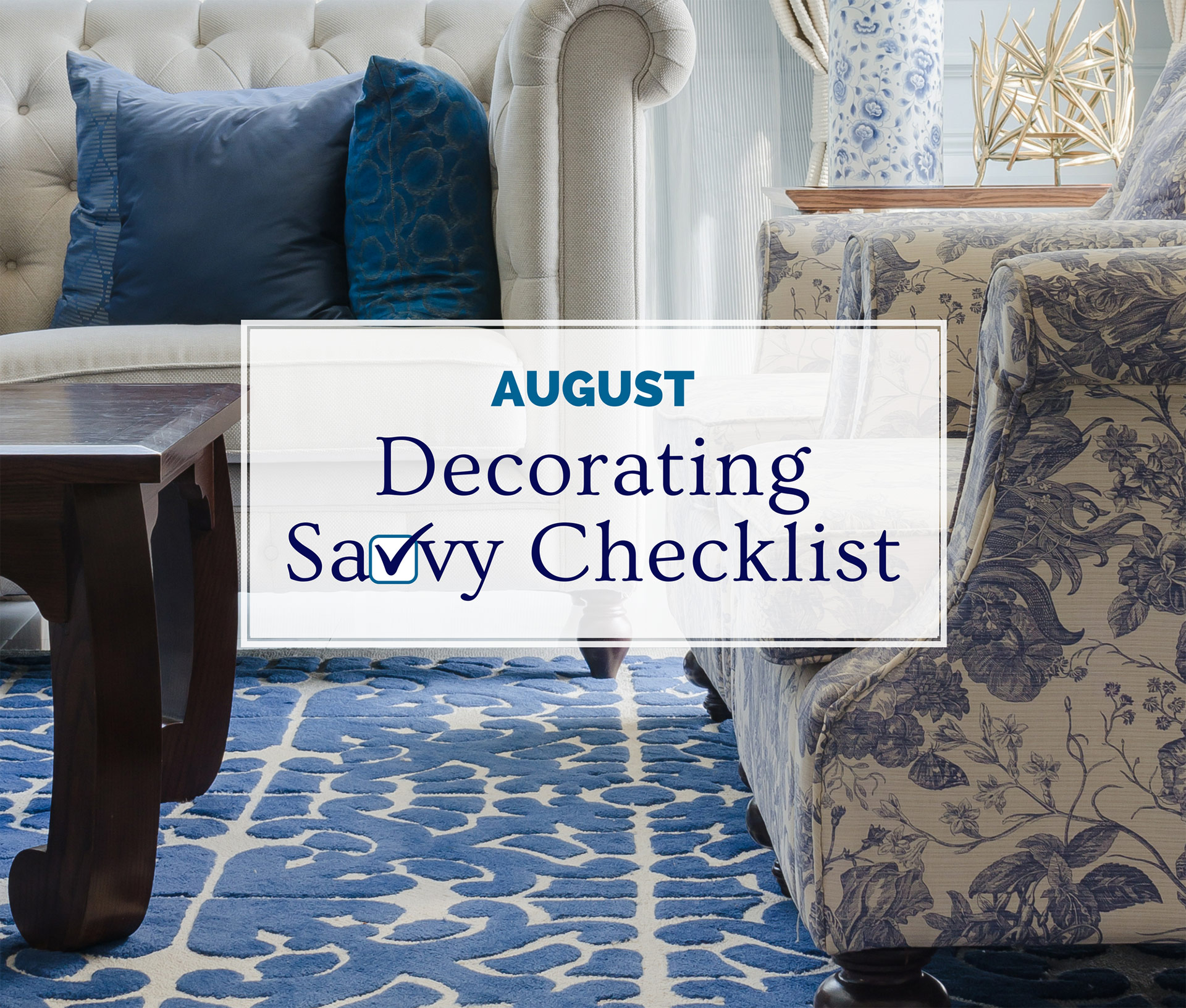 August Decorating Savvy Checklist