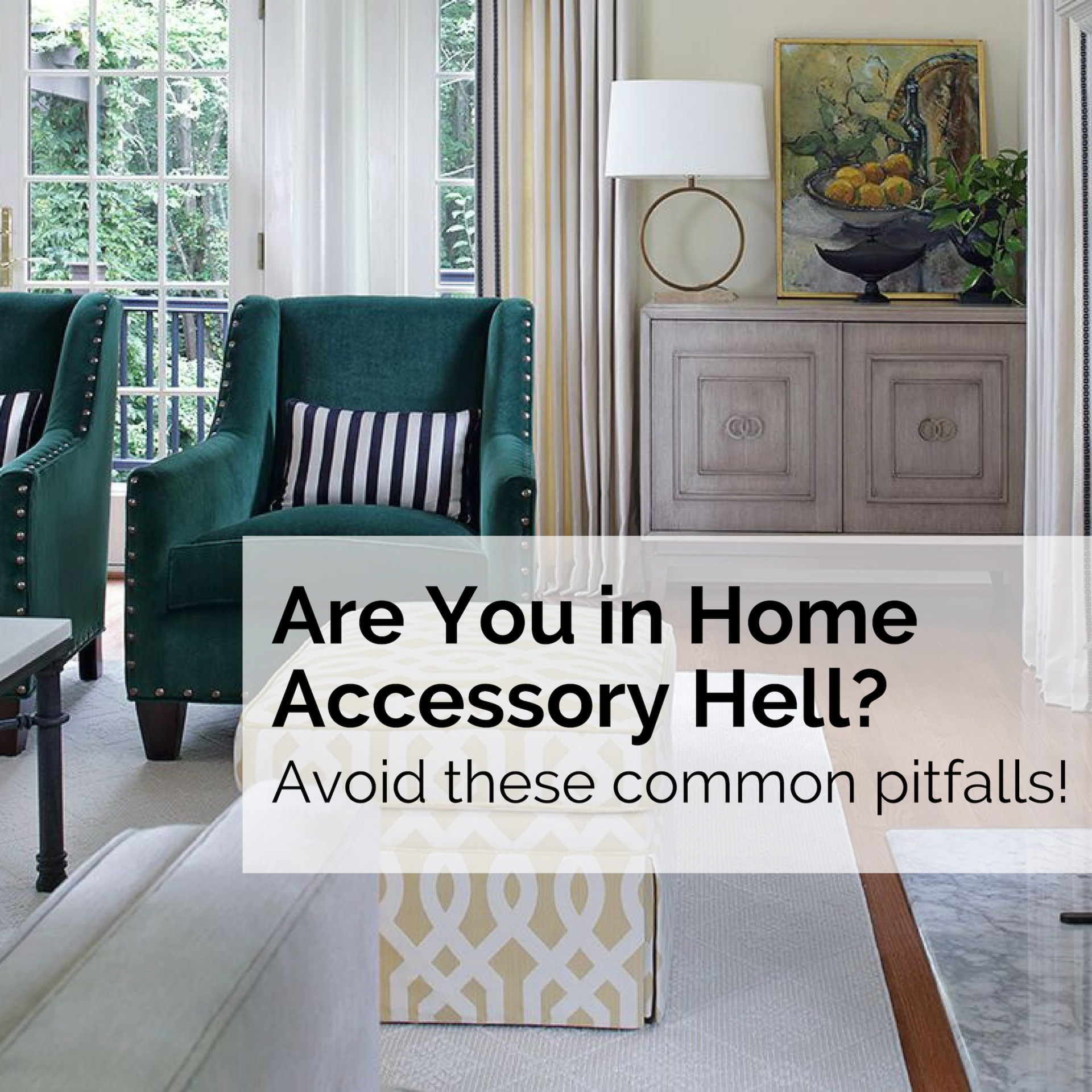 Are You In Home Accessory Hell? Avoid These Pitfalls!